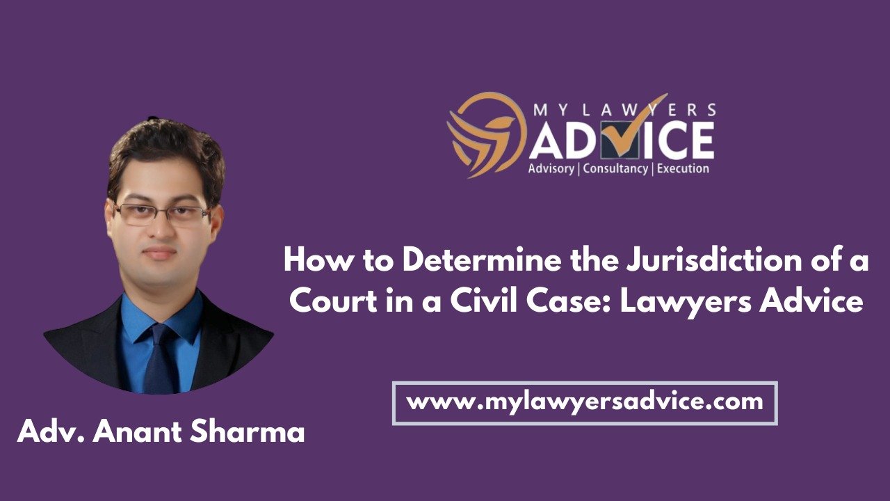 How to Determine the Jurisdiction of a Court in a Civil Case: Lawyers